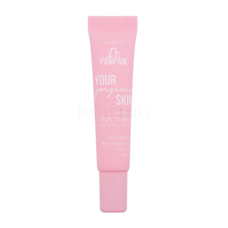 Dr. PAWPAW Your Gorgeous Skin Brightening Eye Cream Crema contorno occhi donna 15 ml